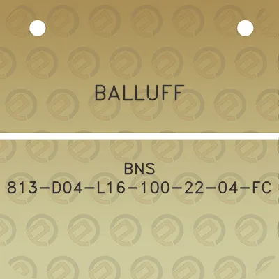 balluff-bns-813-d04-l16-100-22-04-fc