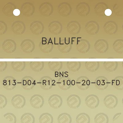 balluff-bns-813-d04-r12-100-20-03-fd