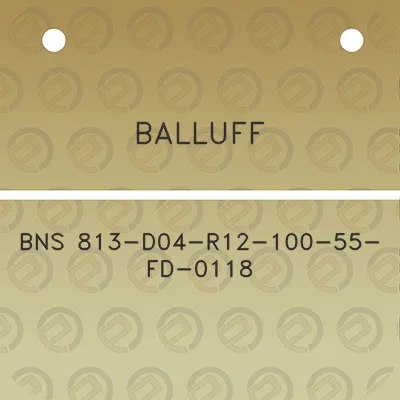 balluff-bns-813-d04-r12-100-55-fd-0118