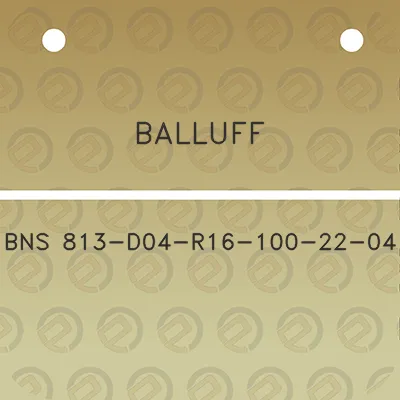 balluff-bns-813-d04-r16-100-22-04