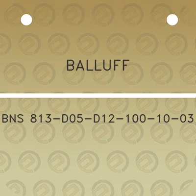 balluff-bns-813-d05-d12-100-10-03