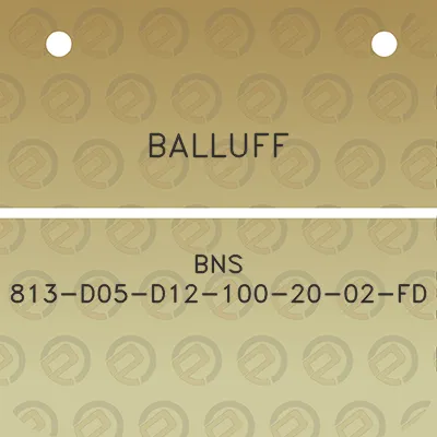 balluff-bns-813-d05-d12-100-20-02-fd