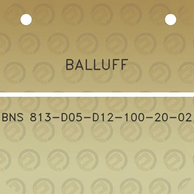 balluff-bns-813-d05-d12-100-20-02