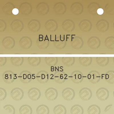 balluff-bns-813-d05-d12-62-10-01-fd