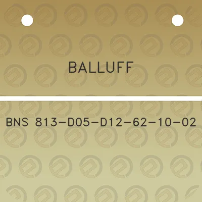 balluff-bns-813-d05-d12-62-10-02