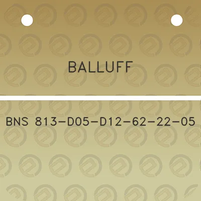 balluff-bns-813-d05-d12-62-22-05