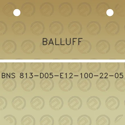 balluff-bns-813-d05-e12-100-22-05