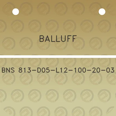 balluff-bns-813-d05-l12-100-20-03