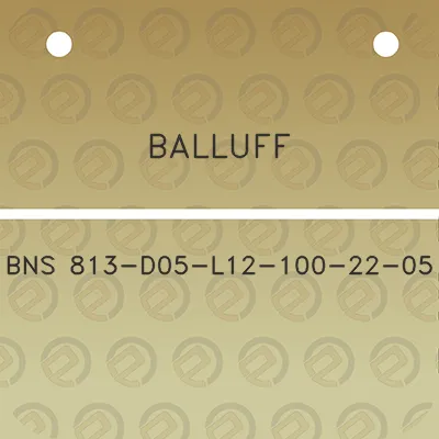 balluff-bns-813-d05-l12-100-22-05