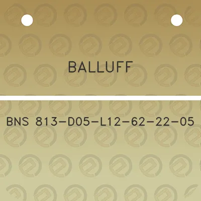 balluff-bns-813-d05-l12-62-22-05