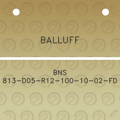 balluff-bns-813-d05-r12-100-10-02-fd