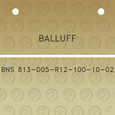 balluff-bns-813-d05-r12-100-10-02