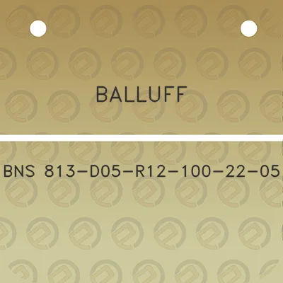 balluff-bns-813-d05-r12-100-22-05