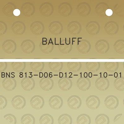 balluff-bns-813-d06-d12-100-10-01