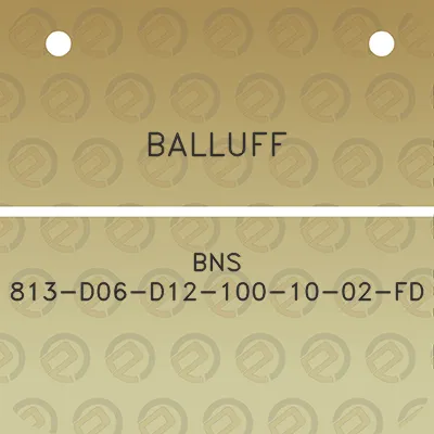 balluff-bns-813-d06-d12-100-10-02-fd