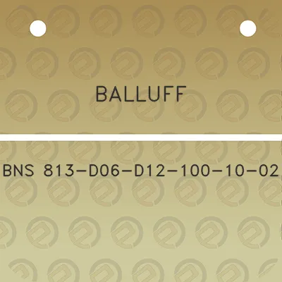 balluff-bns-813-d06-d12-100-10-02