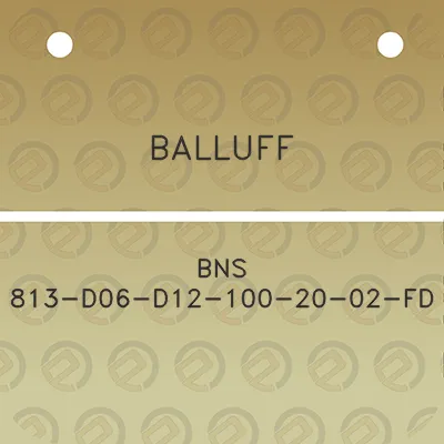 balluff-bns-813-d06-d12-100-20-02-fd