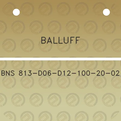 balluff-bns-813-d06-d12-100-20-02