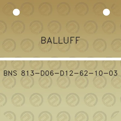 balluff-bns-813-d06-d12-62-10-03