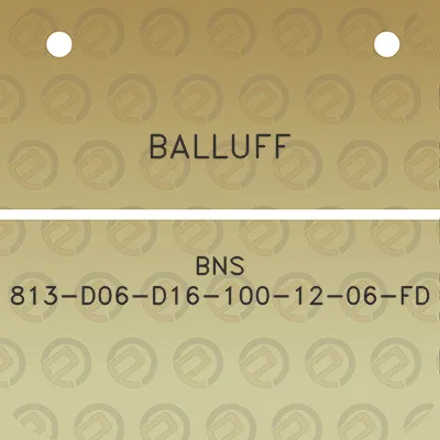 balluff-bns-813-d06-d16-100-12-06-fd