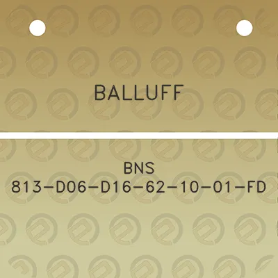 balluff-bns-813-d06-d16-62-10-01-fd