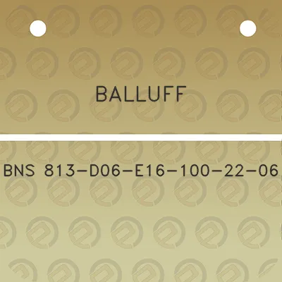 balluff-bns-813-d06-e16-100-22-06