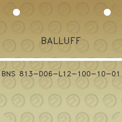 balluff-bns-813-d06-l12-100-10-01