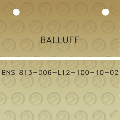 balluff-bns-813-d06-l12-100-10-02