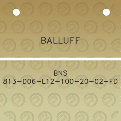 balluff-bns-813-d06-l12-100-20-02-fd