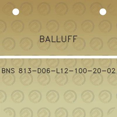 balluff-bns-813-d06-l12-100-20-02