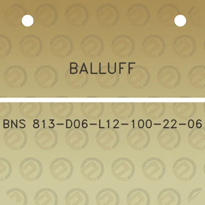 balluff-bns-813-d06-l12-100-22-06