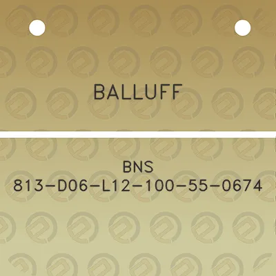 balluff-bns-813-d06-l12-100-55-0674