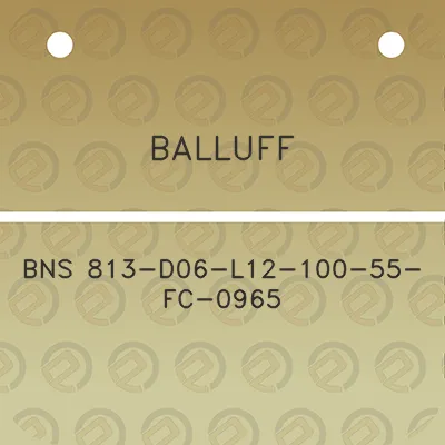 balluff-bns-813-d06-l12-100-55-fc-0965