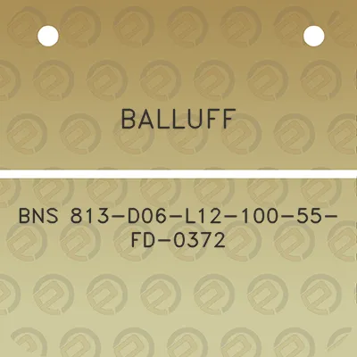 balluff-bns-813-d06-l12-100-55-fd-0372