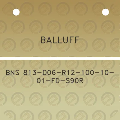 balluff-bns-813-d06-r12-100-10-01-fd-s90r