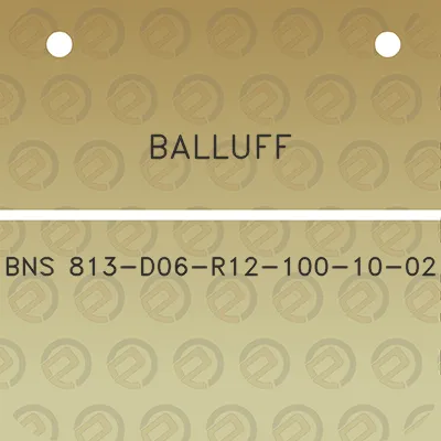 balluff-bns-813-d06-r12-100-10-02