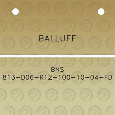 balluff-bns-813-d06-r12-100-10-04-fd