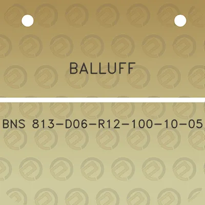 balluff-bns-813-d06-r12-100-10-05