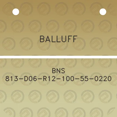 balluff-bns-813-d06-r12-100-55-0220