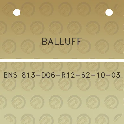 balluff-bns-813-d06-r12-62-10-03