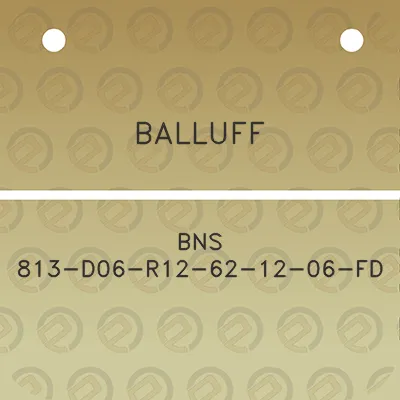 balluff-bns-813-d06-r12-62-12-06-fd