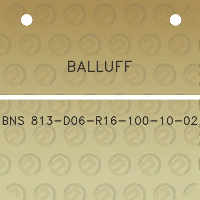 balluff-bns-813-d06-r16-100-10-02