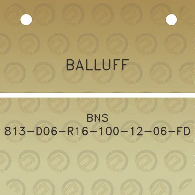 balluff-bns-813-d06-r16-100-12-06-fd