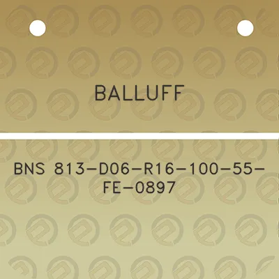 balluff-bns-813-d06-r16-100-55-fe-0897