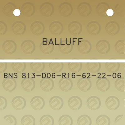 balluff-bns-813-d06-r16-62-22-06