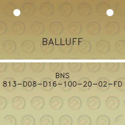 balluff-bns-813-d08-d16-100-20-02-fd