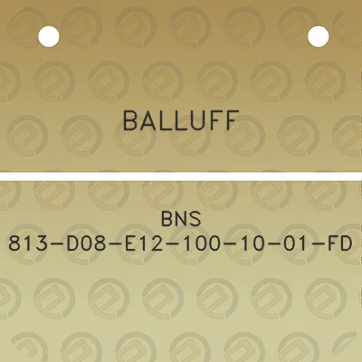 balluff-bns-813-d08-e12-100-10-01-fd