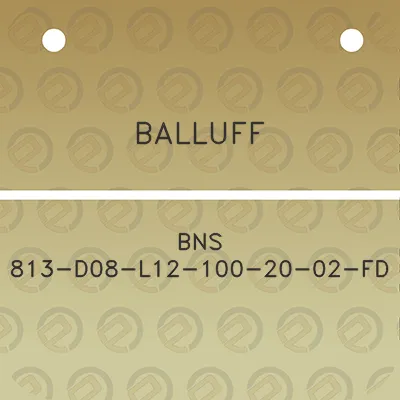 balluff-bns-813-d08-l12-100-20-02-fd