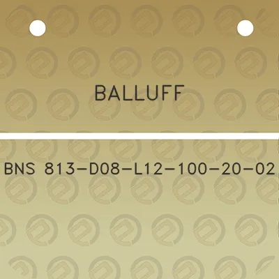 balluff-bns-813-d08-l12-100-20-02