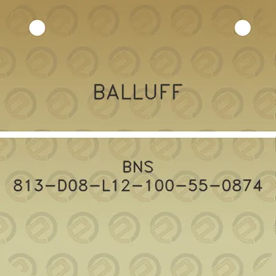 balluff-bns-813-d08-l12-100-55-0874